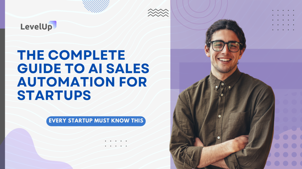 The Complete Guide to AI Sales Automation for Startups