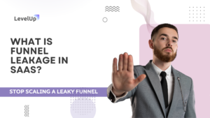 What Is Funnel Leakage in SaaS?