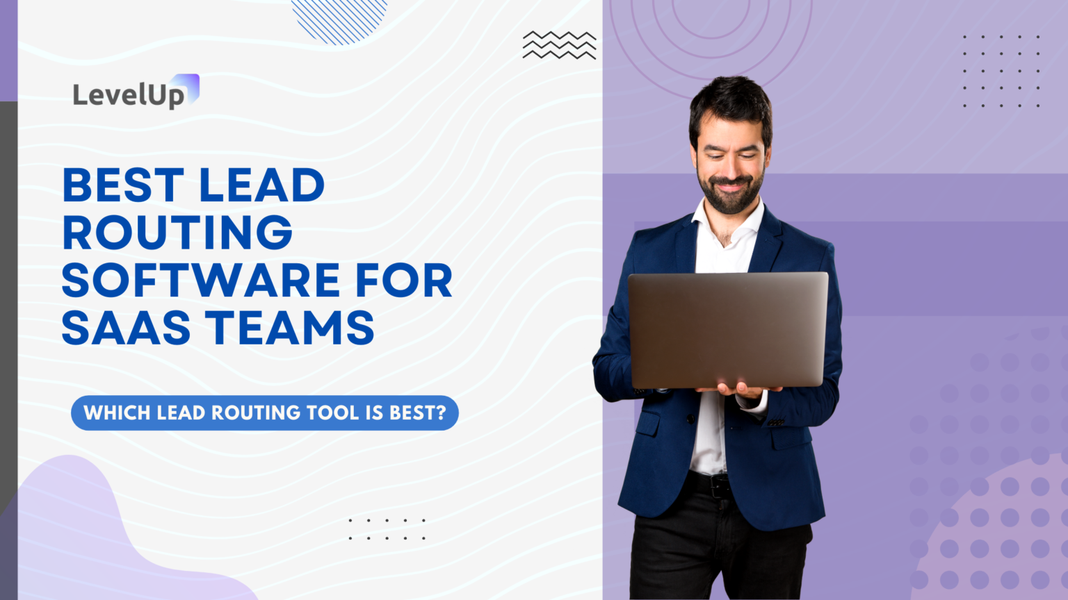 Best Lead Routing Software for SaaS Teams (2026 Guide)