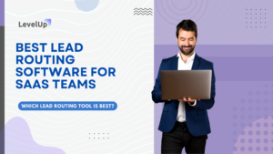 Best Lead Routing Software for SaaS Teams