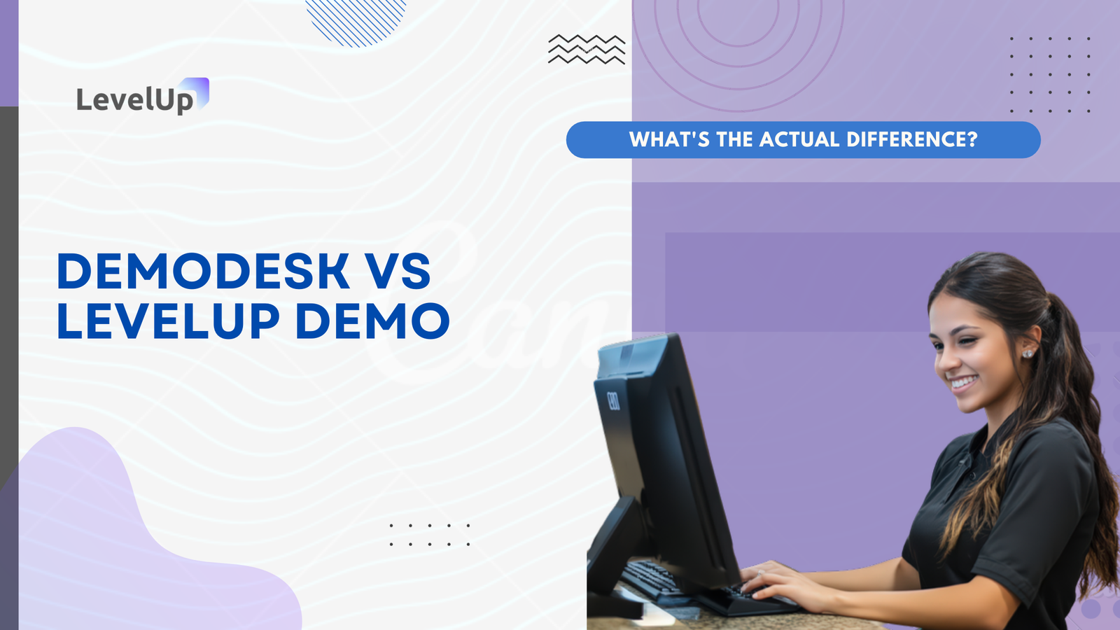 Demodesk vs LevelUp Demo: What’s the actual difference?