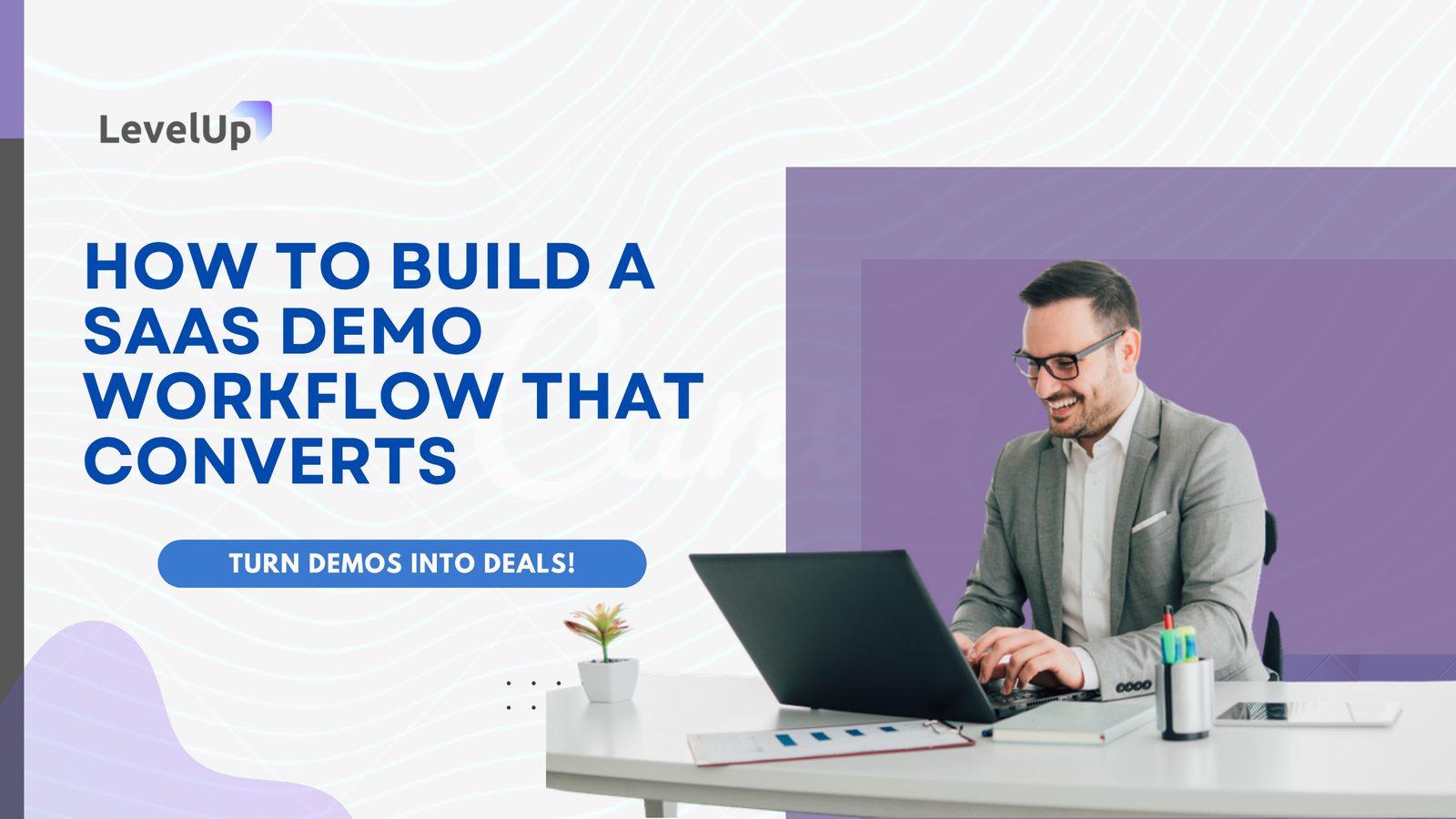 How to Build a SaaS Demo Workflow That Converts